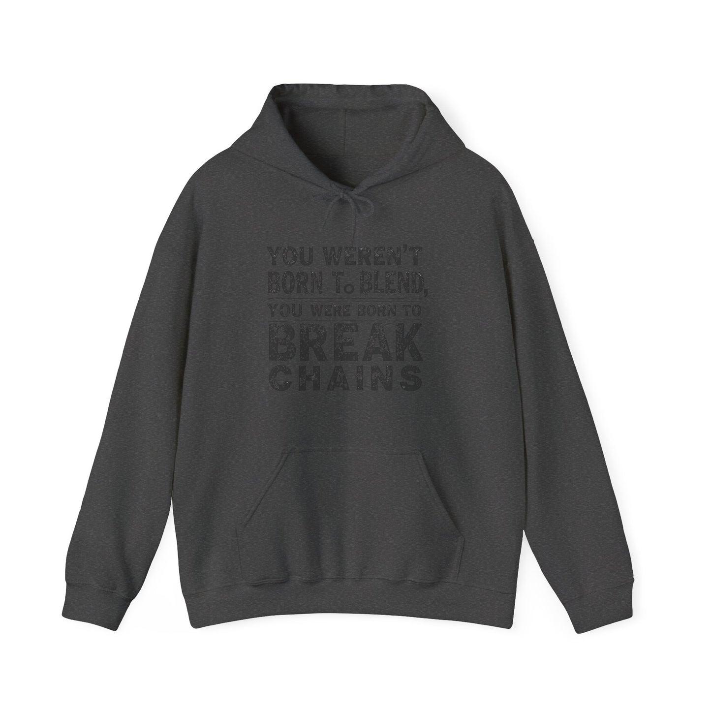 Christian T-shirt that says “You Weren' Born To Blend, You Were Born To Break Chains” in bold, inspirational Christian Wear
