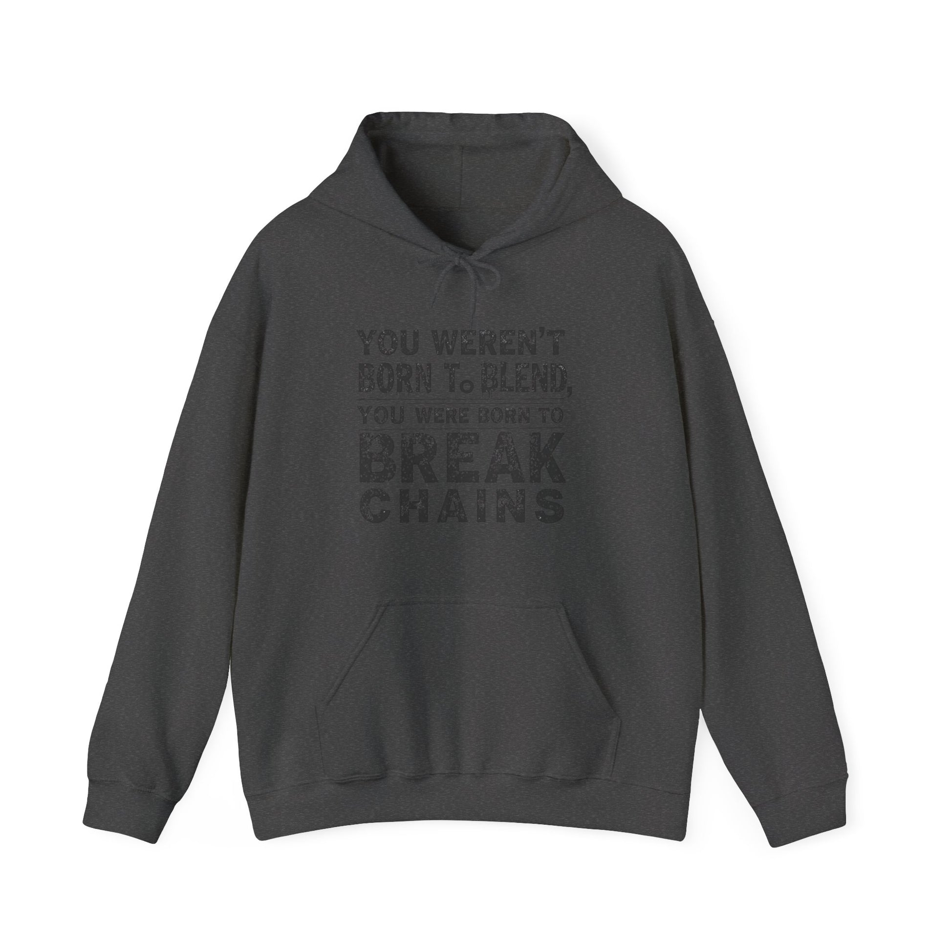 Christian T-shirt that says “You Weren' Born To Blend, You Were Born To Break Chains” in bold, inspirational Christian Wear