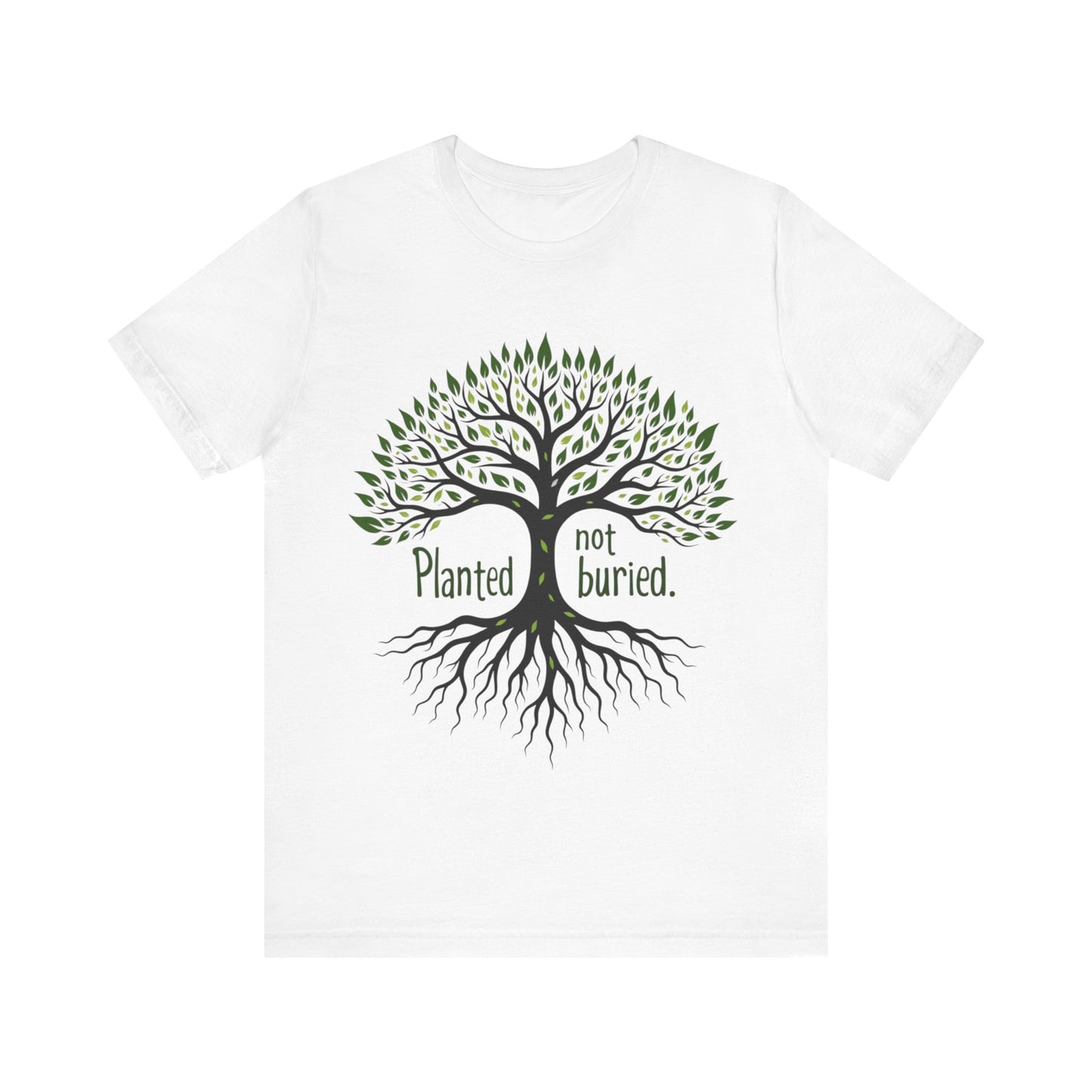 "Christian shirt with the phrase 'Planted Not Buried' in earthy tones, symbolizing spiritual growth and divine purpose."
