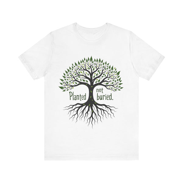 "Christian shirt with the phrase 'Planted Not Buried' in earthy tones, symbolizing spiritual growth and divine purpose."