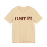 Funny Tarriff-ied T-Shirt - Klippette Joy