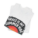 Grace is My Summer Vibe TShirt