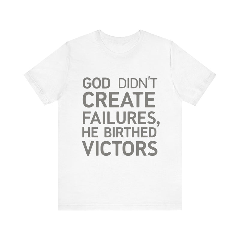 Faith-driven t-shirt with 'God did not create failures, He birthed victors' quote – inspirational Christian design by Klippette"