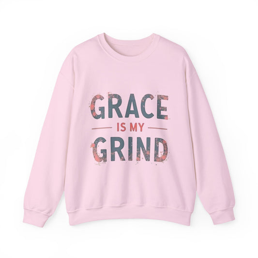 Grace is My Grind -Inspirational Crewneck Sweatshirt