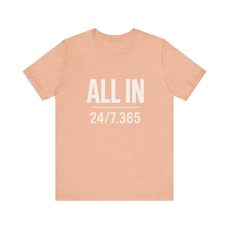 ALL IN | 24/7.365 Faith Shirt