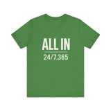 ALL IN | 24/7.365 Faith Shirt
