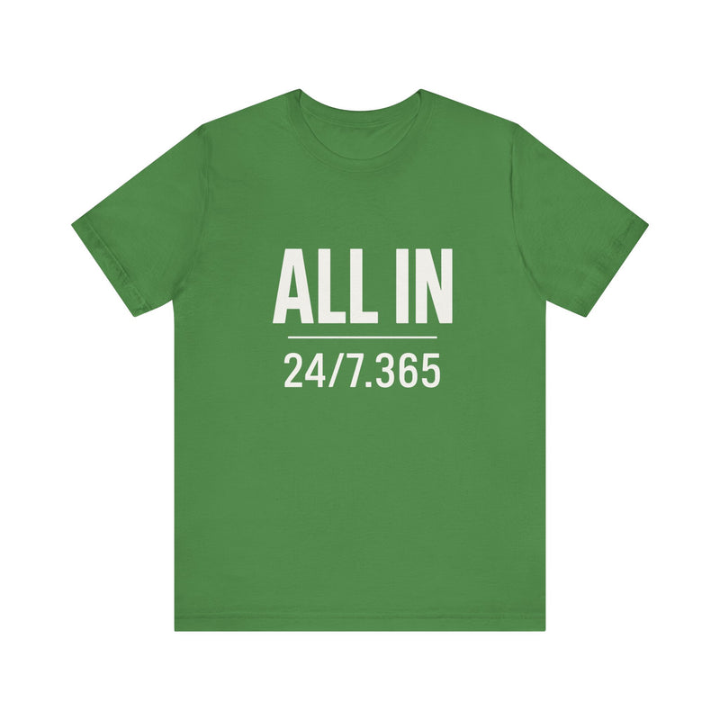 ALL IN | 24/7.365 Faith Shirt