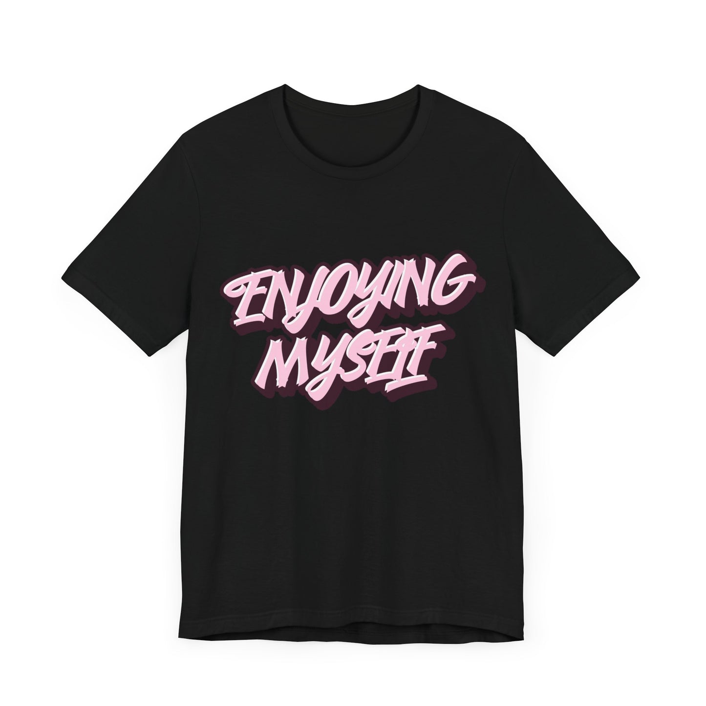 Enjoying Myself T-Shirt - Klippette Joy