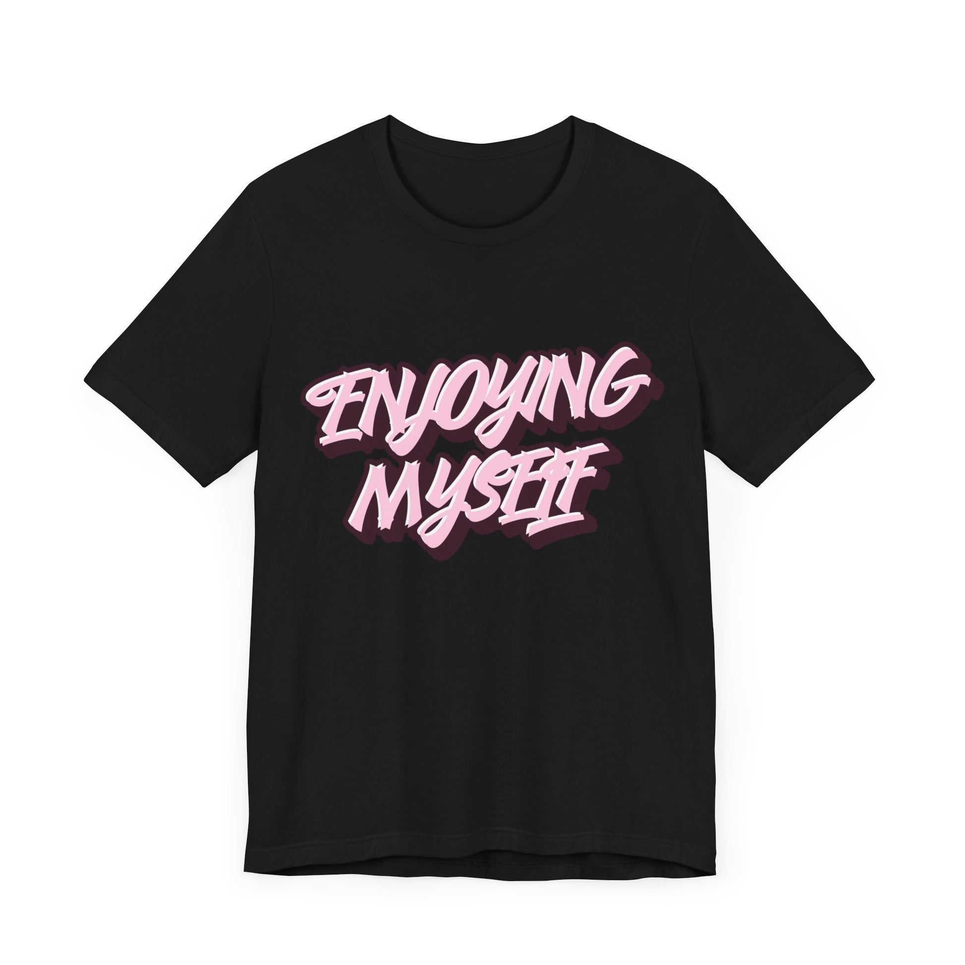 Enjoying Myself T-Shirt - Klippette Joy