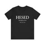 HESED Tshirt– Steadfast Love | Ruth 3:10
