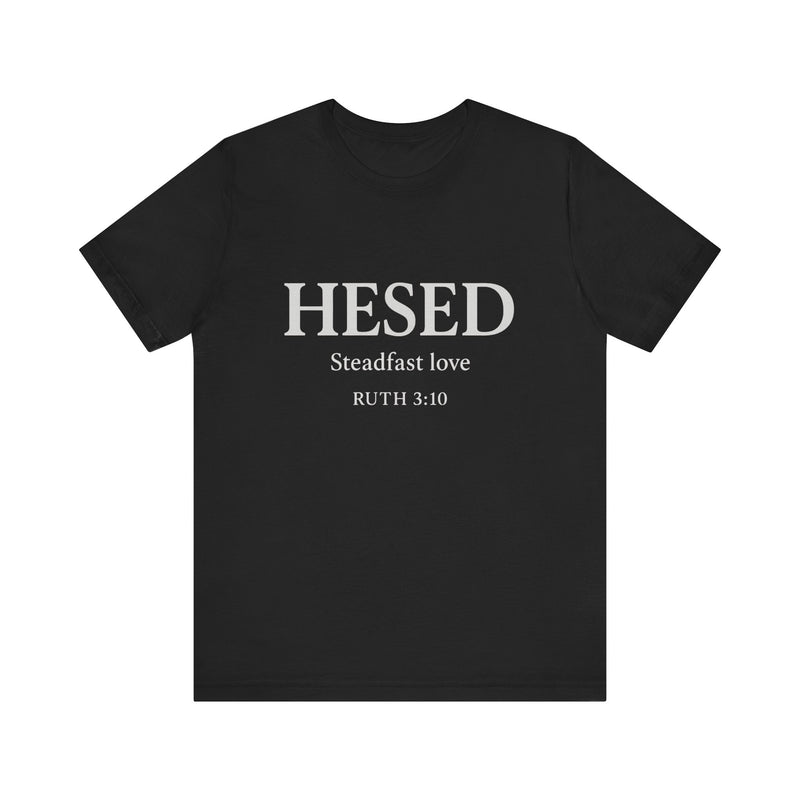HESED Tshirt– Steadfast Love | Ruth 3:10