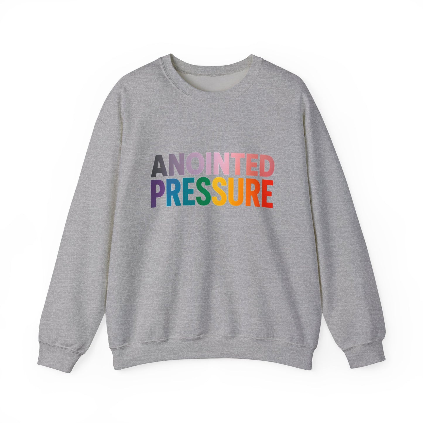 Anointed Pressure - Crewneck Sweatshirt