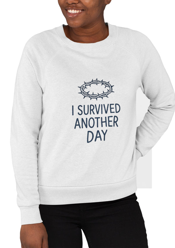 I Survived Another Day - Crewneck Sweatshirt - Klippette Joy