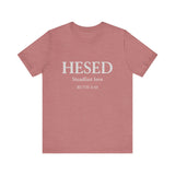 HESED Tshirt– Steadfast Love | Ruth 3:10