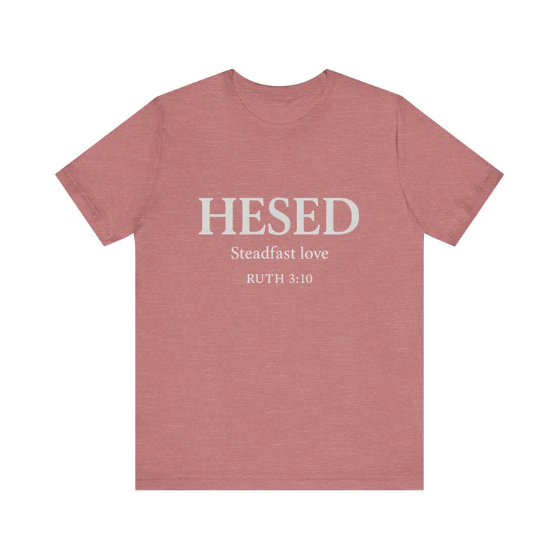 HESED Tshirt– Steadfast Love | Ruth 3:10