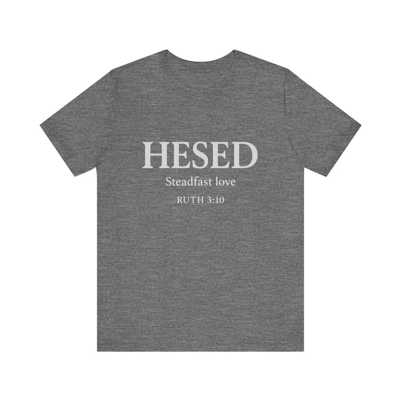 HESED Tshirt– Steadfast Love | Ruth 3:10