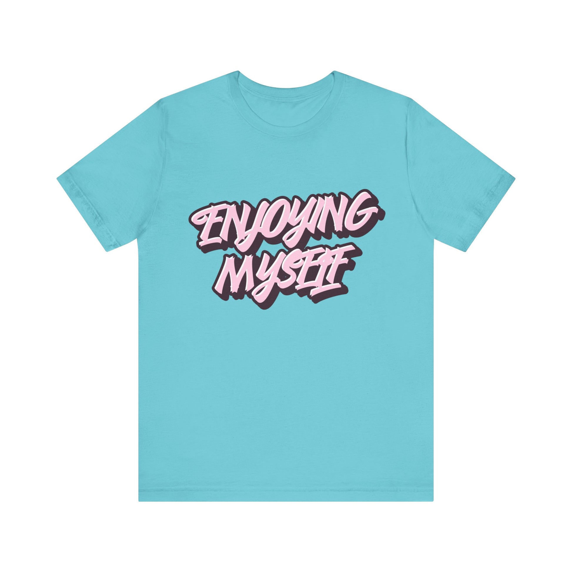 Enjoying Myself T-Shirt - Klippette Joy