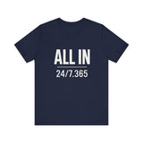 ALL IN | 24/7.365 Faith Shirt