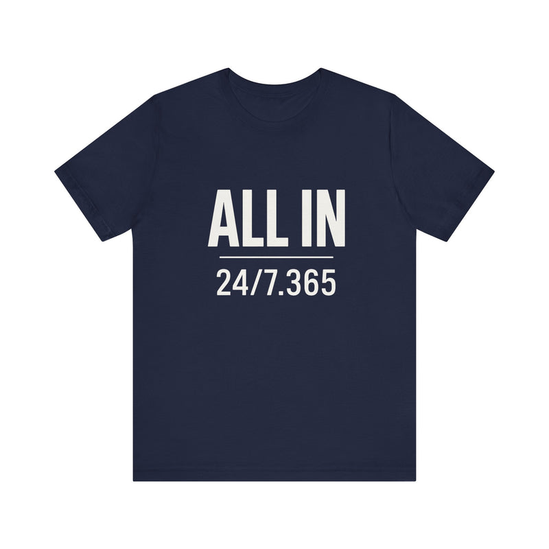 ALL IN | 24/7.365 Faith Shirt