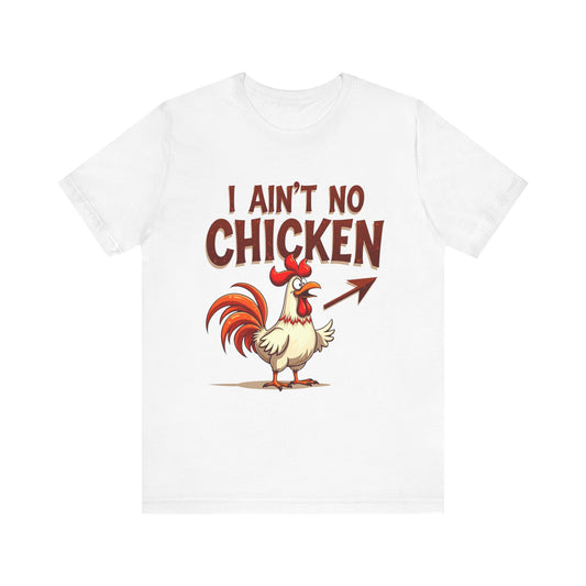 I Aint No Chicken T-Shirt - Klippette Joy