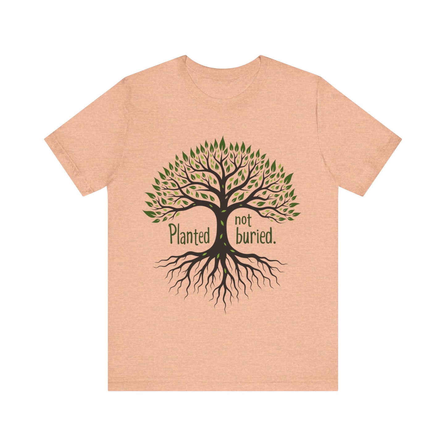 "Christian shirt with the phrase 'Planted Not Buried' in earthy tones, symbolizing spiritual growth and divine purpose."