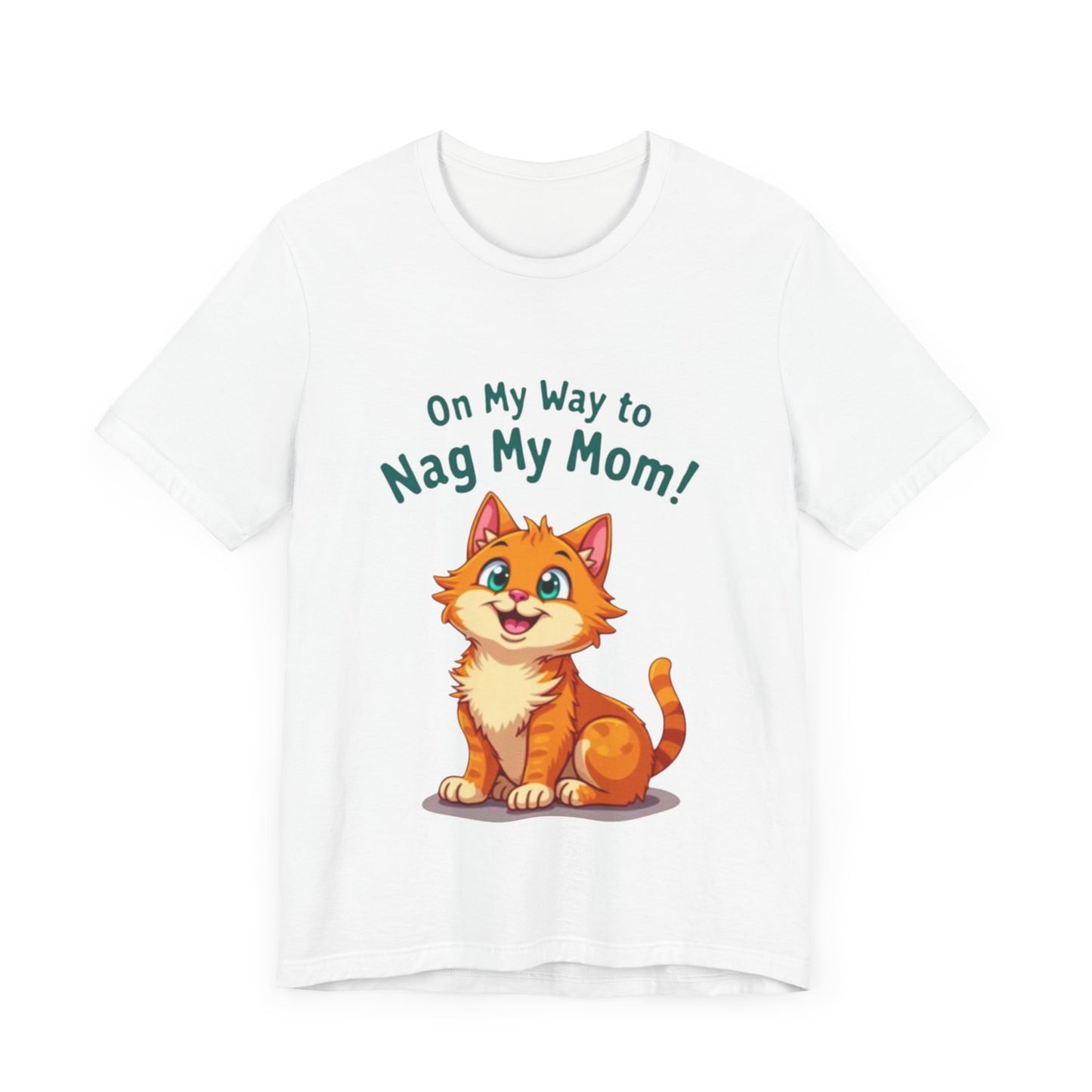 Funny t-shirt with 'On My Way to Nag My Mom' – playful and relatable family humor by Klippette"

