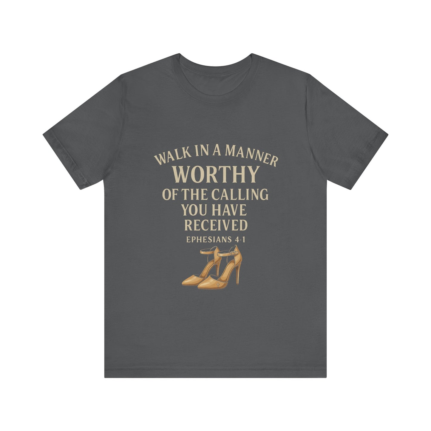 T-shirt design with the phrase "Walk in the manner of the calling you have received" inspired by Ephesians 4:1 – Christian faith apparel