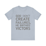 Faith-driven t-shirt with 'God did not create failures, He birthed victors' quote – inspirational Christian design by Klippette"