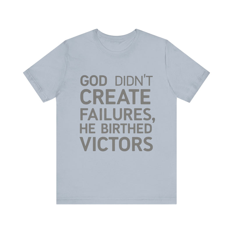 Faith-driven t-shirt with 'God did not create failures, He birthed victors' quote – inspirational Christian design by Klippette"