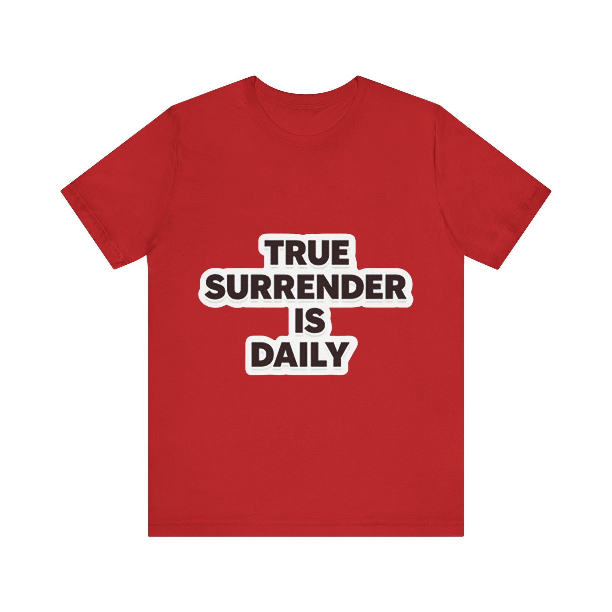 Christian apparel with 'True surrender is daily' text – spiritual growth and discipleship theme by Klippette"