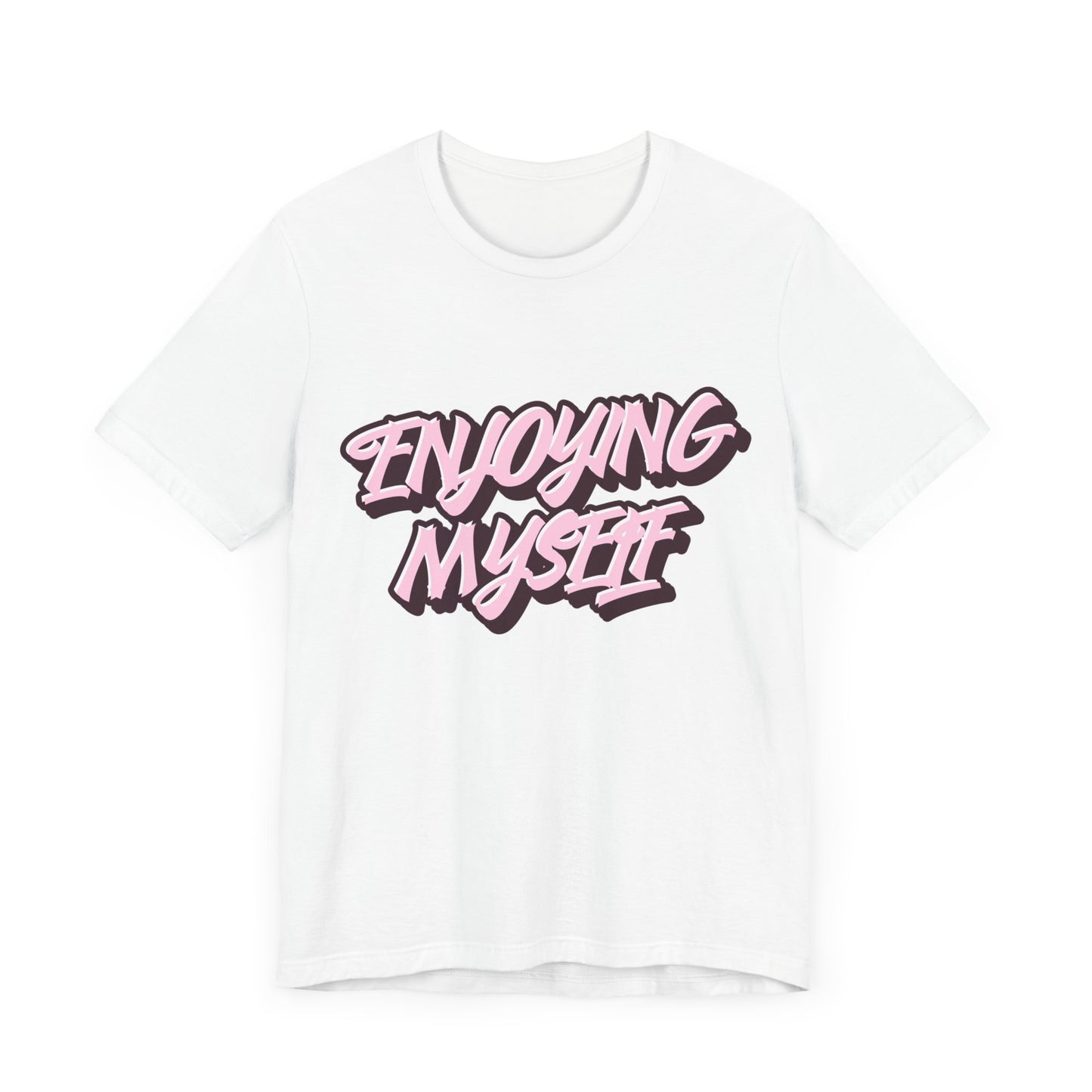 Enjoying Myself T-Shirt - Klippette Joy
