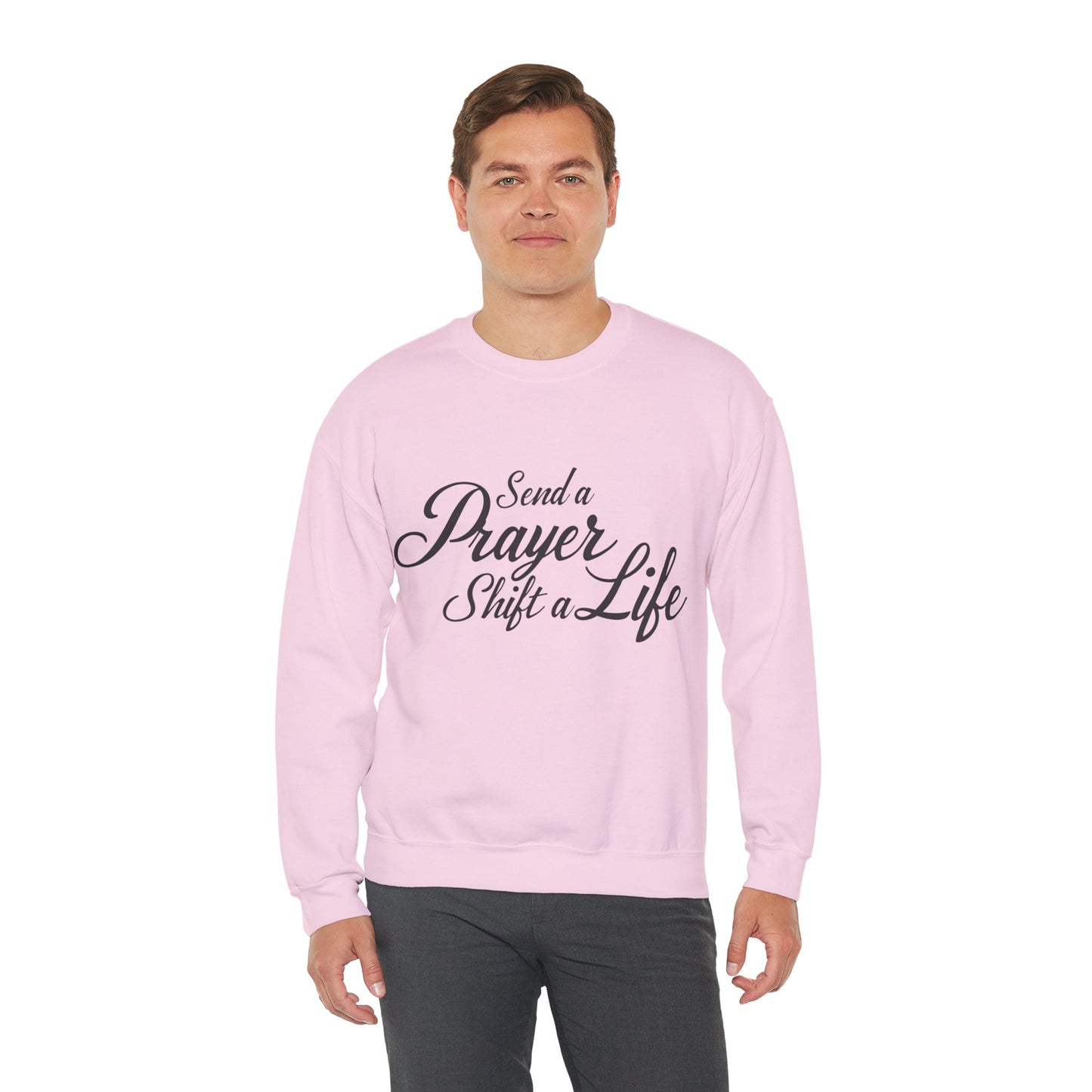 Send a Prayer, Shift a Life - Crewneck Standard