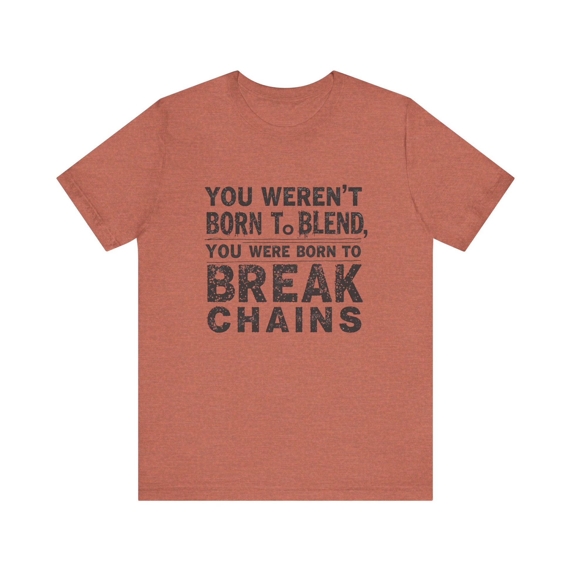 "You Weren’t Born to Blend In – You Were Born to Break Chains" – faith-based apparel by Klippette.