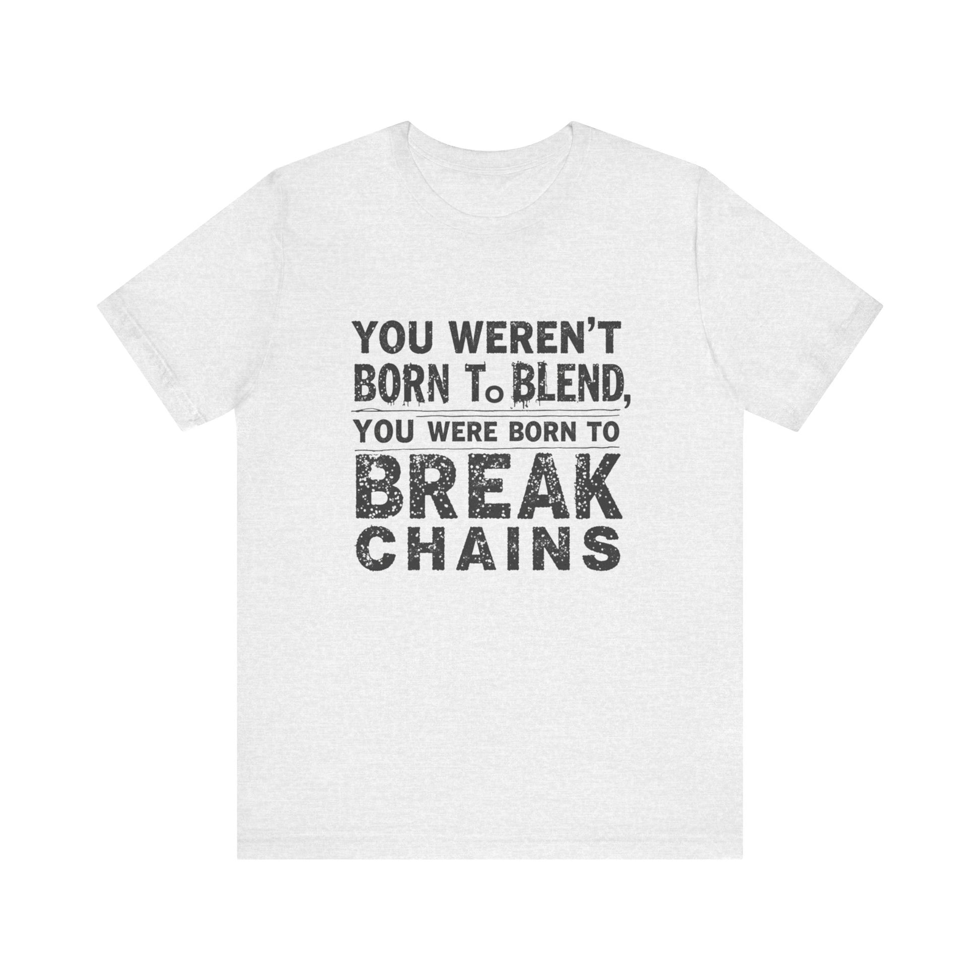 "You Weren’t Born to Blend In – You Were Born to Break Chains" – faith-based apparel by Klippette.