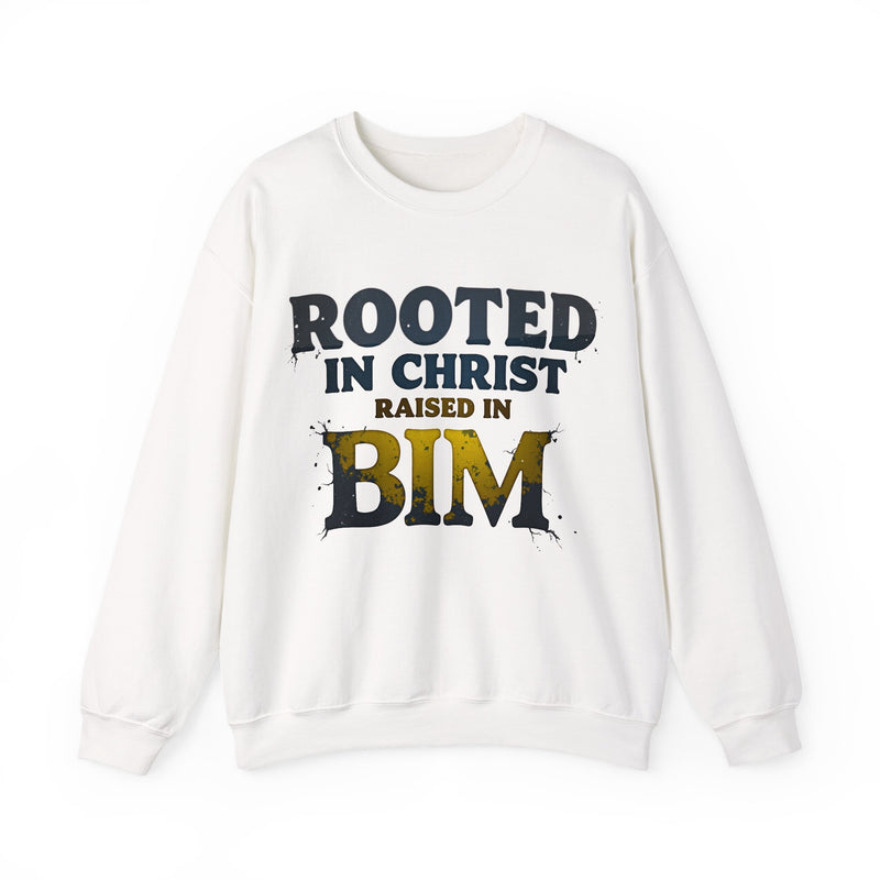 Rooted in Christ, Raised in Bim - Crewneck Sweatshirt