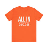 ALL IN | 24/7.365 Faith Shirt