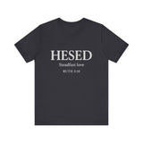 HESED Tshirt– Steadfast Love | Ruth 3:10