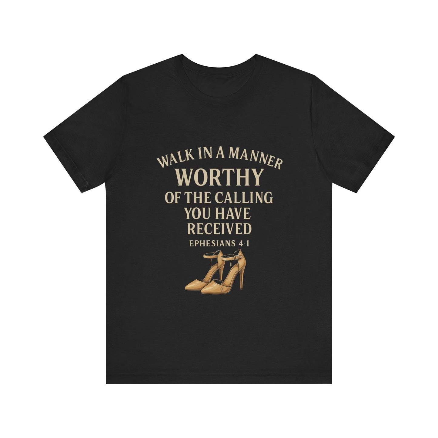 T-shirt design with the phrase "Walk in the manner of the calling you have received" inspired by Ephesians 4:1 – Christian faith apparel