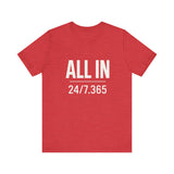 ALL IN | 24/7.365 Faith Shirt
