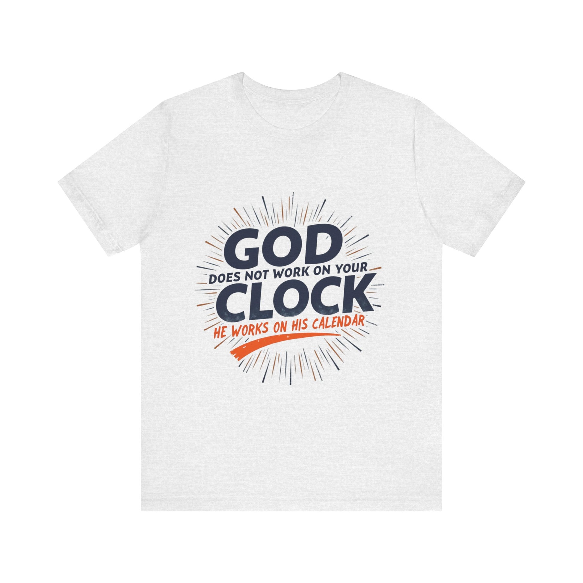 Christian t-shirt with 'God does not work on your clock' message – trusting God's timing theme by Klippette"