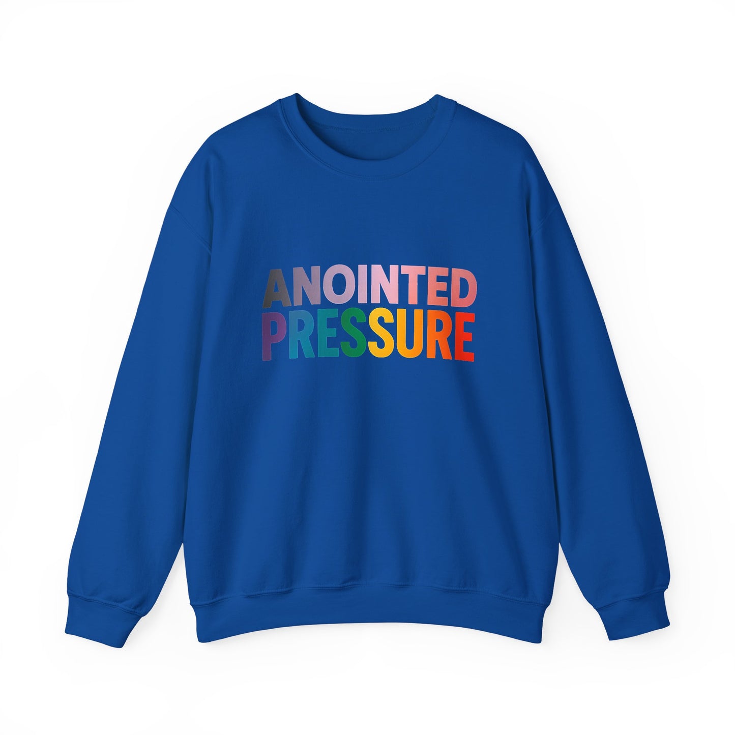 Anointed Pressure - Crewneck Sweatshirt