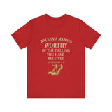 T-shirt design with the phrase "Walk in the manner of the calling you have received" inspired by Ephesians 4:1 – Christian faith apparel