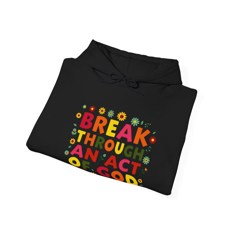 Bold multicolored text that reads “Breakthrough An act of God”  symbolizing spiritual strength and resilience under pressure.