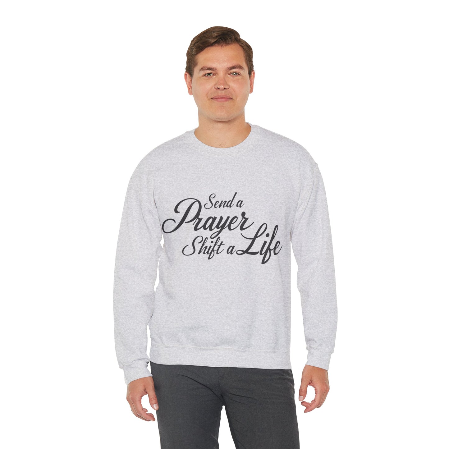 Send a Prayer, Shift a Life - Crewneck Standard