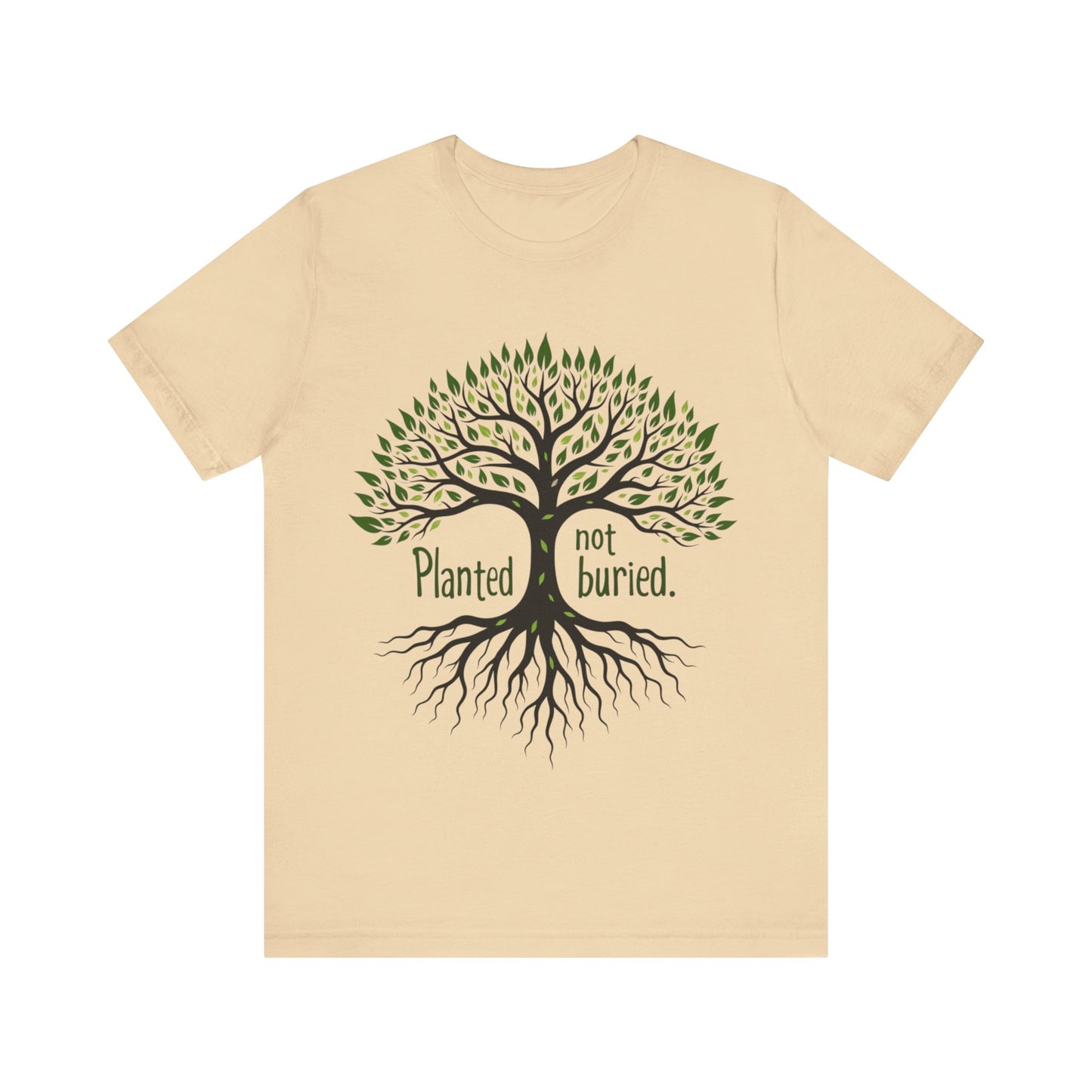 "Christian shirt with the phrase 'Planted Not Buried' in earthy tones, symbolizing spiritual growth and divine purpose."