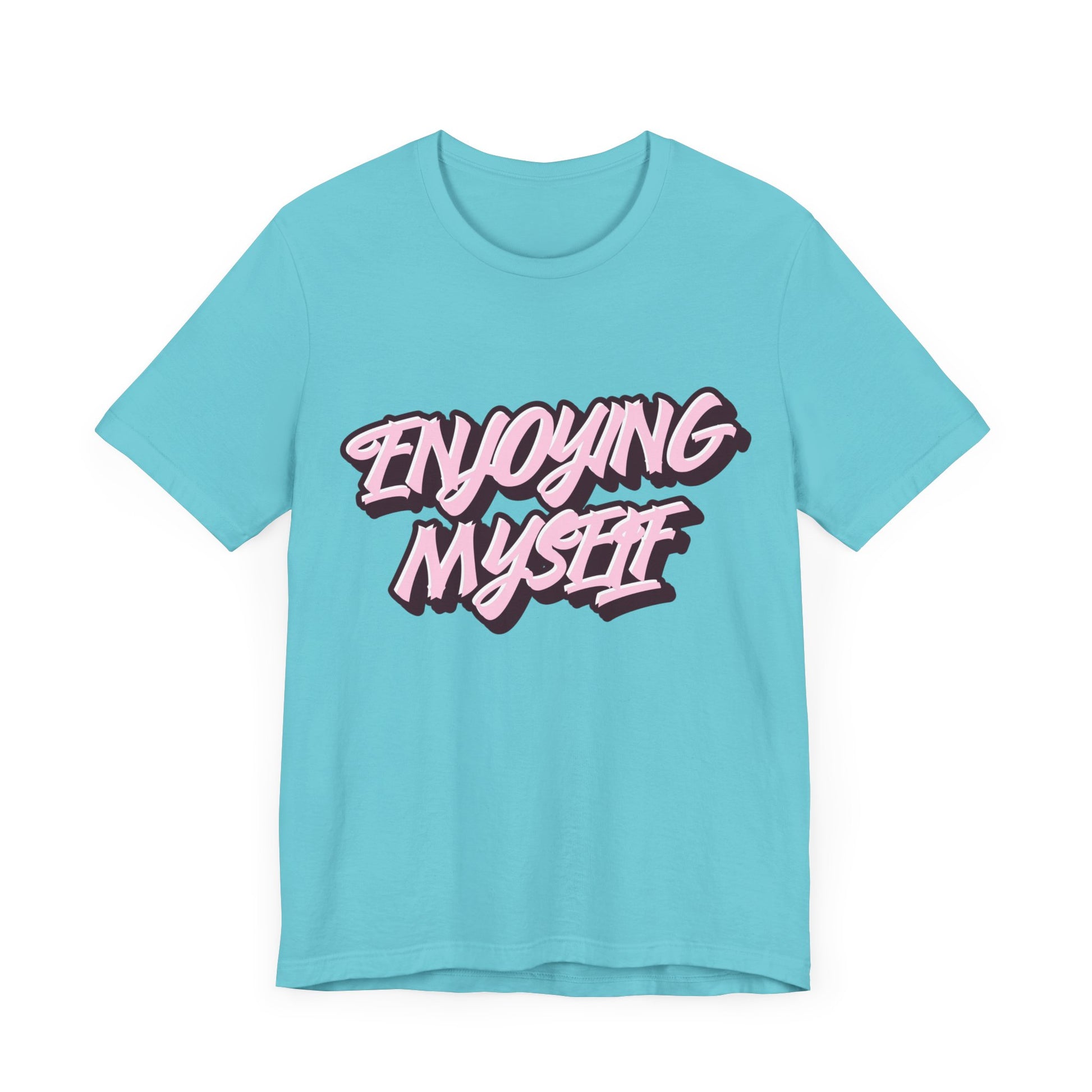Enjoying Myself T-Shirt - Klippette Joy