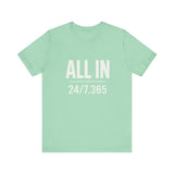 ALL IN | 24/7.365 Faith Shirt