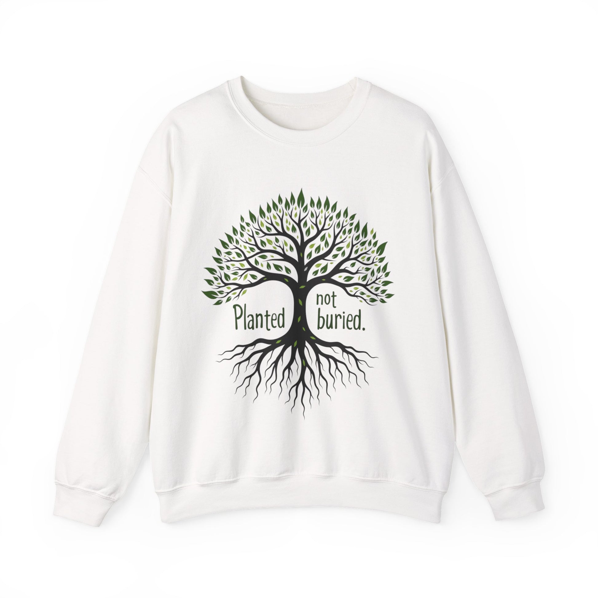Planted not Buried -Inspirational Crewneck Sweatshirt - Klippette Joy