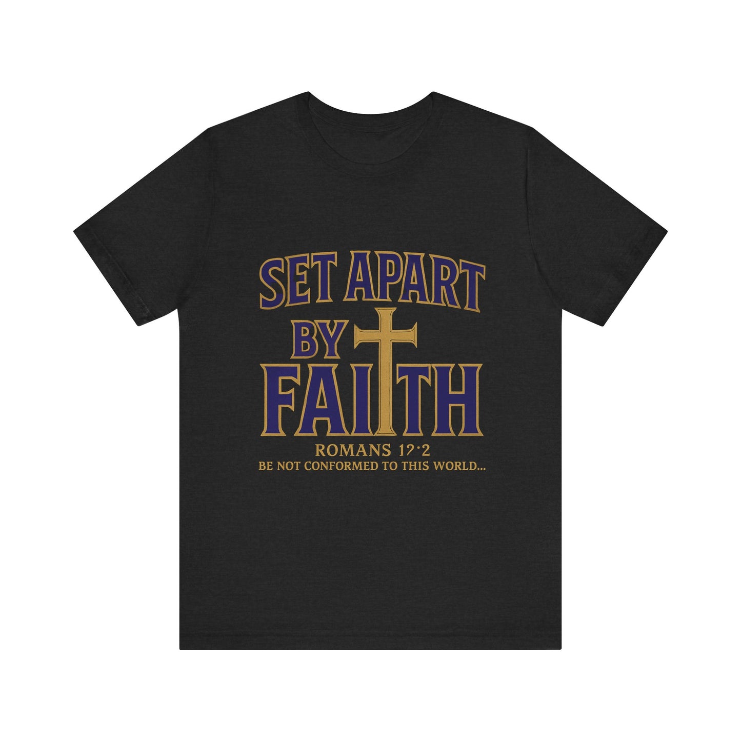 Set Apart by Faith Christian T-Shirt – Faith-Based Unisex Tee with Bold Message

