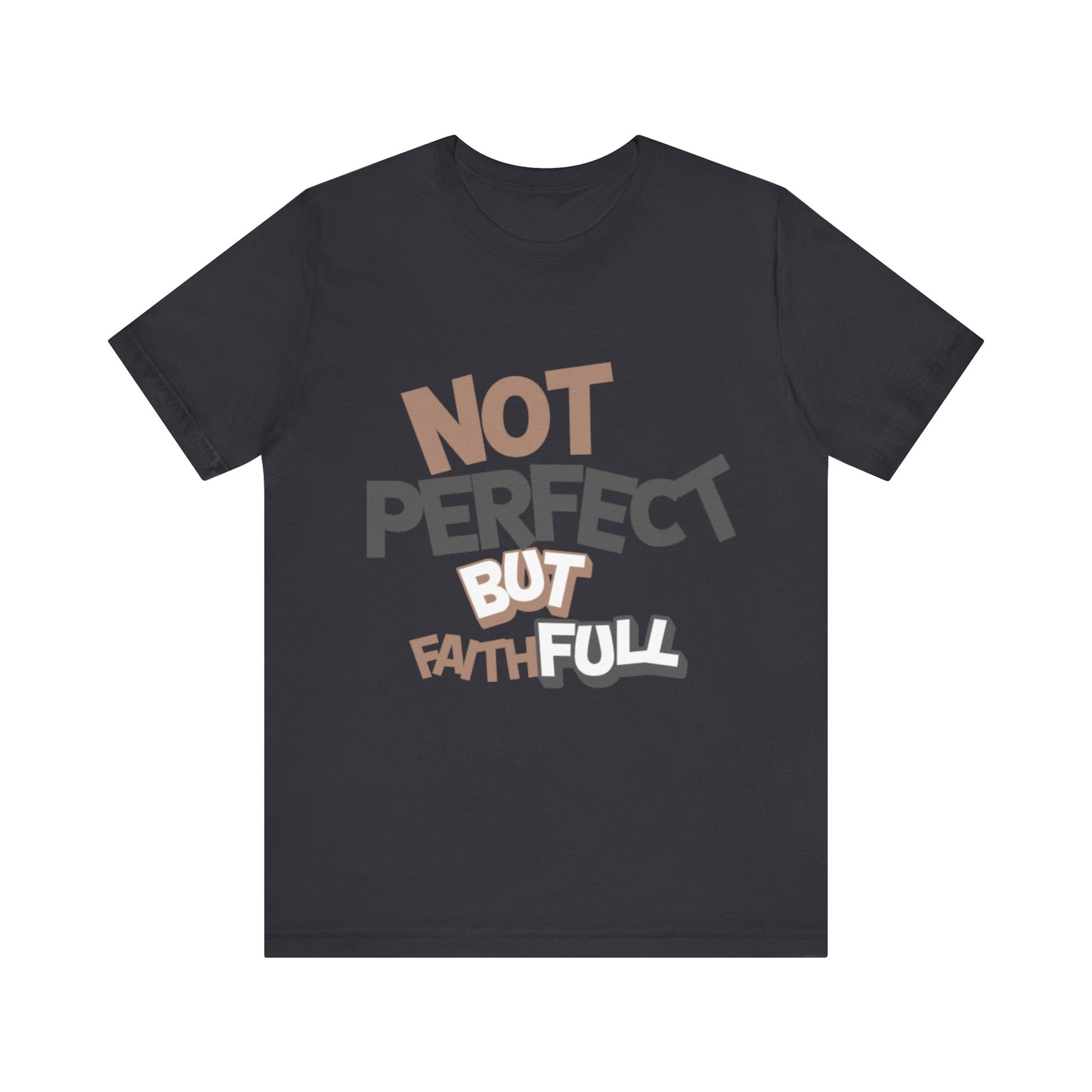 Christian T-Shirt with 'Not perfect but faithful' design – grace-centered message by Klippette